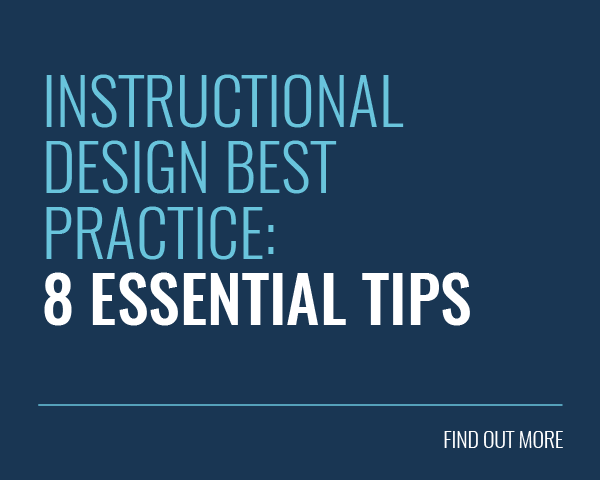 Instructional Design Best Practices: 8 Essential Tips Blog Post - Find Out More