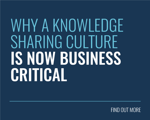 Why a knowledge sharing culture is business critical